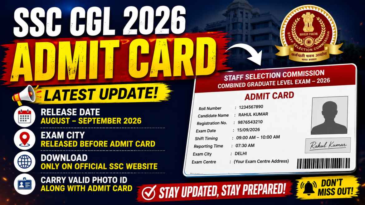 SSC CGL 2026 Admit Card: Release Date, Download Link, Exam City & Important Instructions